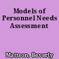 Models of Personnel Needs Assessment