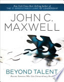 Beyond talent : become someone who gets extraordinary results /