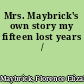 Mrs. Maybrick's own story my fifteen lost years /