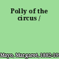 Polly of the circus /