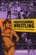 Professional wrestling : sport and spectacle /