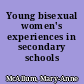 Young bisexual women's experiences in secondary schools /