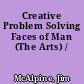 Creative Problem Solving Faces of Man (The Arts) /