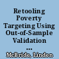 Retooling Poverty Targeting Using Out-of-Sample Validation and Machine Learning /