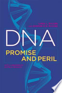 DNA : promise and peril /