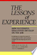 The lessons of experience : how successful executives develop on the job /
