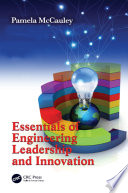 Essentials of engineering leadership and innovation /