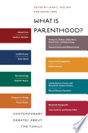 What is parenthood? : contemporary debates about the family /