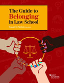 The guide to belonging in law school /