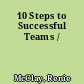 10 Steps to Successful Teams /