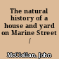 The natural history of a house and yard on Marine Street /