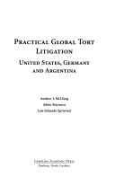Practical global tort litigation : United States, Germany and Argentina /