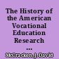 The History of the American Vocational Education Research Association. The First 25 Years