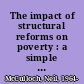 The impact of structural reforms on poverty : a simple methodology with extensions /