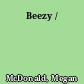 Beezy /