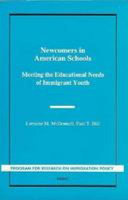 Newcomers in American Schools Meeting the Educational Needs of Immigrant Youth /