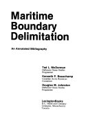 Maritime boundary delimitation : an annotated bibliography /