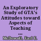 An Exploratory Study of GTA's Attitudes toward Aspects of Teaching and Teaching Style