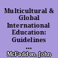 Multicultural & Global International Education: Guidelines for Programs in Teacher Education /