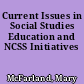 Current Issues in Social Studies Education and NCSS Initiatives