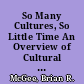 So Many Cultures, So Little Time An Overview of Cultural Diversity /