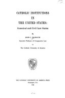 Catholic institutions in the United States : canonical and civil law status /