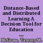 Distance-Based and Distributed Learning A Decision Tool for Education Leaders /