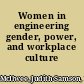 Women in engineering gender, power, and workplace culture /