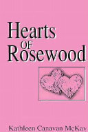 Hearts of Rosewood : a novel /