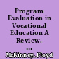 Program Evaluation in Vocational Education A Review. Information Series No. 117 /