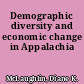 Demographic diversity and economic change in Appalachia