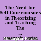 The Need for Self-Consciousness in Theorizing and Teaching The Role of the New Teacher Preparation Programs in Graduate Studies of the 90s /