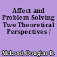 Affect and Problem Solving Two Theoretical Perspectives /