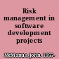 Risk management in software development projects