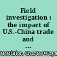 Field investigation : the impact of U.S.-China trade and investment on Pacific Northwest industries, Seattle, Washington /