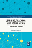 Learning, teaching, and social media : a generational approach /