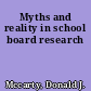 Myths and reality in school board research
