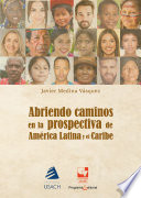 Abriendo caminos en la prospectiva para el desarrollo de America Latina /