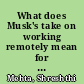 What does Musk's take on working remotely mean for the staff at Tesla? /