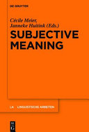 Subjective meaning : alternatives to relativism /