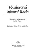 Wordsworth's informed reader : structures of experience in his poetry /