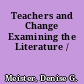 Teachers and Change Examining the Literature /