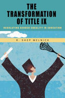 The transformation of Title IX : regulating gender equality in education /