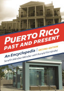 Puerto Rico past and present : an encyclopedia /