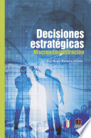 Decisiones estratégicas : macroadministración /