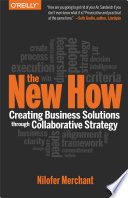 The new how : building business solutions through collaborative strategy /