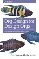 Org Design for Design Orgs /