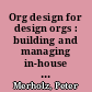 Org design for design orgs : building and managing in-house design teams /