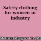 Safety clothing for women in industry