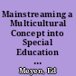 Mainstreaming a Multicultural Concept into Special Education Guidelines for Special Education Teacher Trainers /